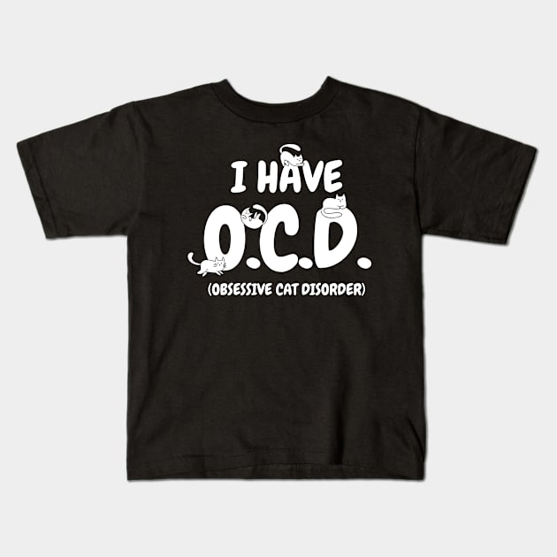 I HAVE O.C.D. Funny Cat Kids T-Shirt by G! Zone